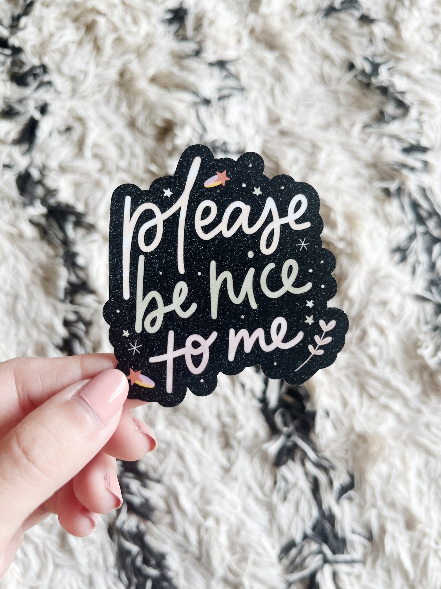 Please Be Nice To Me Sticker