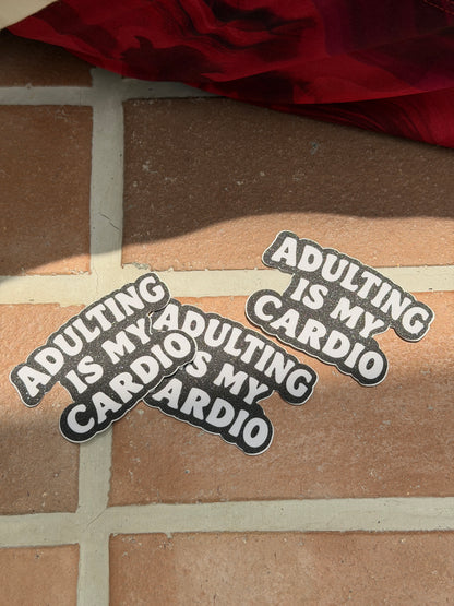 Adulting Is My Cardio Sticker