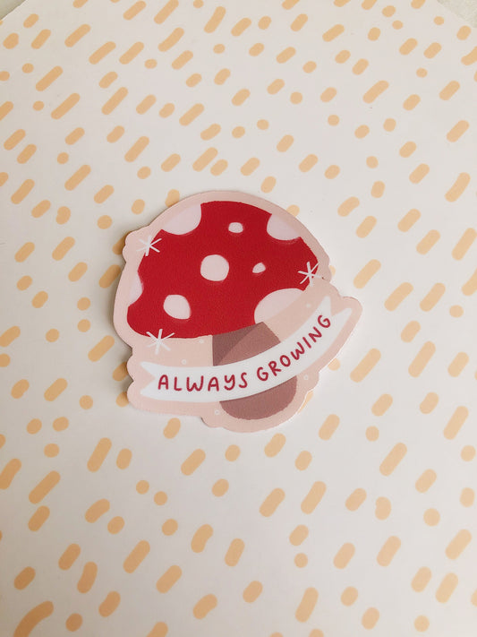 Always Growing Mushroom Sticker